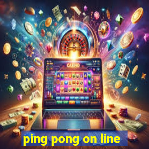 ping pong on line